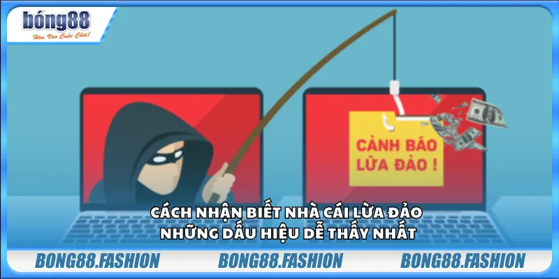Cách nhận biết nhà cái lừa đảo – Những dấu hiệu dễ thấy nhất