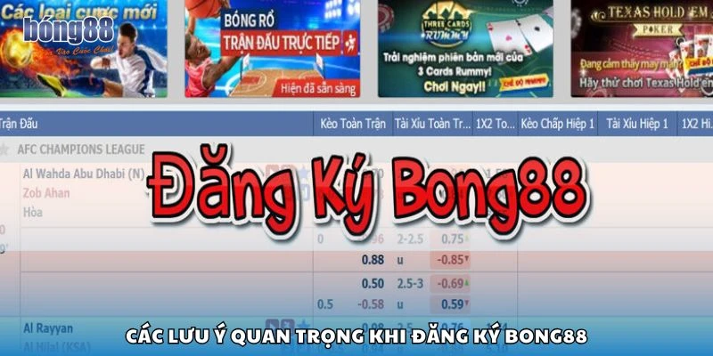 Các lưu ý quan trọng khi đăng ký Bong88