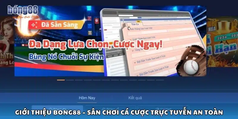 Giới thiệu Bong88 – Sân chơi cá cược trực tuyến an toàn