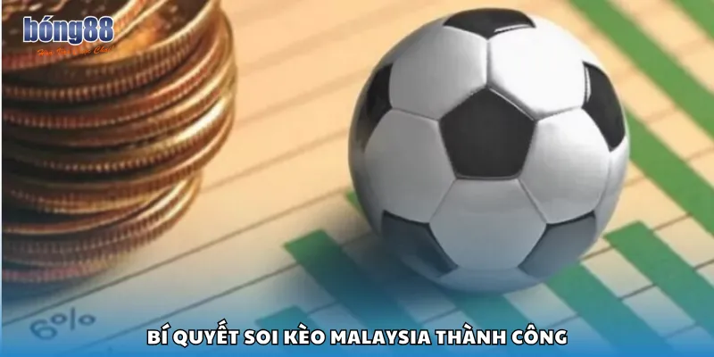 Bí quyết soi kèo Malaysia thành công